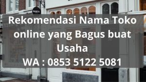 Rekomendasi Nama Toko online yang Bagus buat Usaha