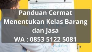 Panduan Cermat Menentukan Kelas Barang dan Jasa