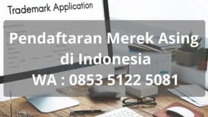 Pendaftaran Merek Asing di Indonesia